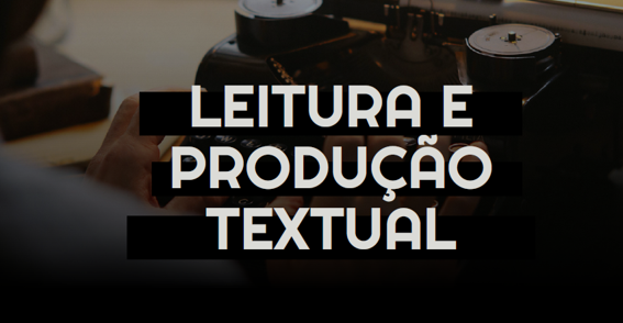 Leitura e Produção de Texto